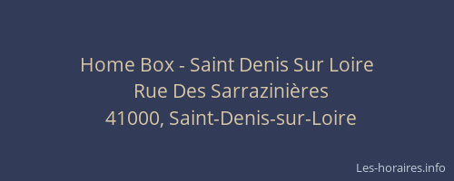 Home Box - Saint Denis Sur Loire