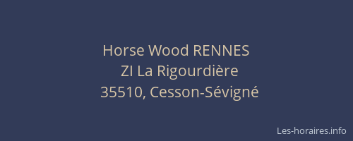 Horse Wood RENNES