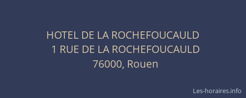 HOTEL DE LA ROCHEFOUCAULD