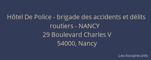 Hôtel De Police - brigade des accidents et délits routiers - NANCY
