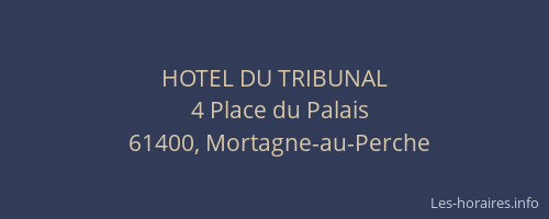 HOTEL DU TRIBUNAL