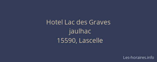 Hotel Lac des Graves