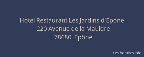 Hotel Restaurant Les Jardins d'Epone