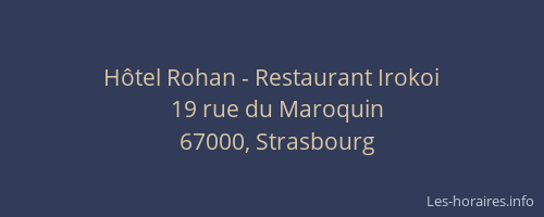 Hôtel Rohan - Restaurant Irokoi
