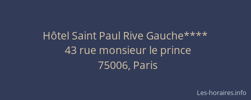 Hôtel Saint Paul Rive Gauche****