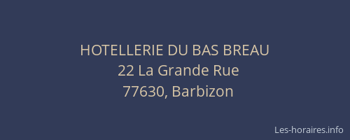 HOTELLERIE DU BAS BREAU