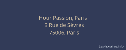 Hour Passion, Paris