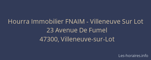 Hourra Immobilier FNAIM - Villeneuve Sur Lot