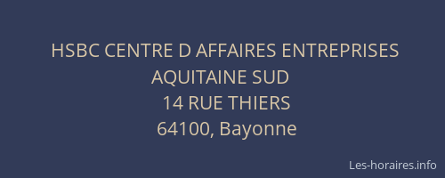 HSBC CENTRE D AFFAIRES ENTREPRISES AQUITAINE SUD