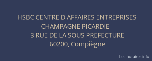 HSBC CENTRE D AFFAIRES ENTREPRISES CHAMPAGNE PICARDIE