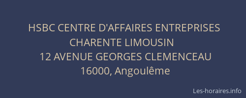 HSBC CENTRE D'AFFAIRES ENTREPRISES CHARENTE LIMOUSIN