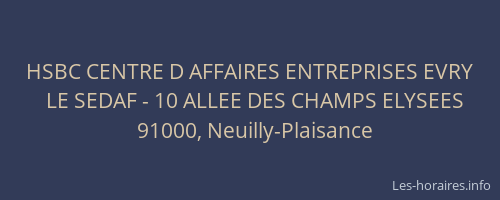 HSBC CENTRE D AFFAIRES ENTREPRISES EVRY