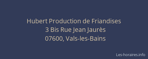 Hubert Production de Friandises