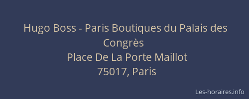 Hugo Boss - Paris Boutiques du Palais des Congrès