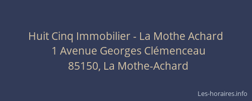 Huit Cinq Immobilier - La Mothe Achard