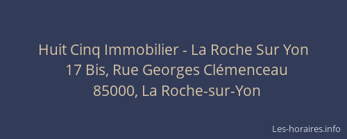 Huit Cinq Immobilier - La Roche Sur Yon