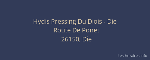 Hydis Pressing Du Diois - Die