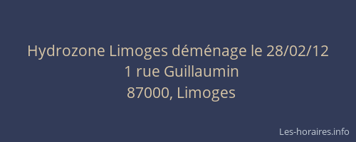 Hydrozone Limoges déménage le 28/02/12