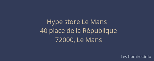 Hype store Le Mans
