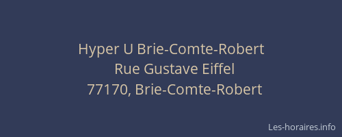 Horaires Hyper U Rue Gustave Eiffel Brie Comte Robert