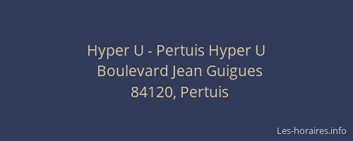 Hyper U - Pertuis Hyper U