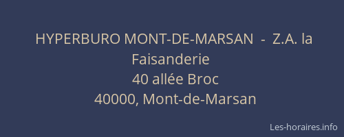 HYPERBURO MONT-DE-MARSAN  -  Z.A. la Faisanderie