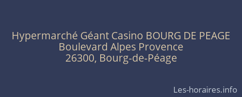 Hypermarché Géant Casino BOURG DE PEAGE