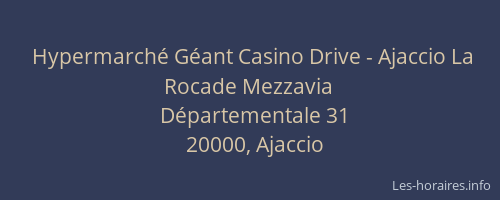 Hypermarché Géant Casino Drive - Ajaccio La Rocade Mezzavia