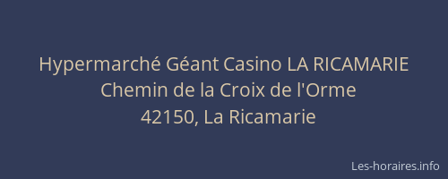 Hypermarché Géant Casino LA RICAMARIE