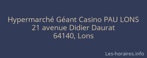 Hypermarché Géant Casino PAU LONS