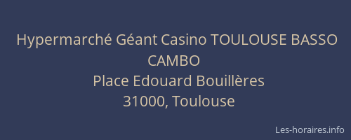 Hypermarché Géant Casino TOULOUSE BASSO CAMBO