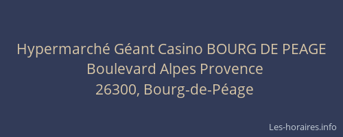 Hypermarché Géant Casino BOURG DE PEAGE