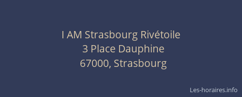 I AM Strasbourg Rivétoile