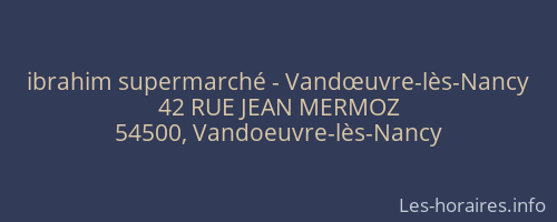 ibrahim supermarché - Vandœuvre-lès-Nancy
