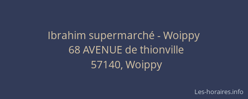 Ibrahim supermarché - Woippy