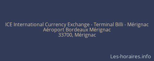 ICE International Currency Exchange - Terminal Billi - Mérignac