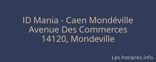 ID Mania - Caen Mondéville