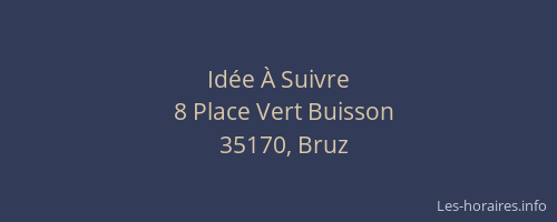 Idée À Suivre