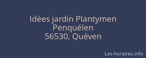 Idées jardin Plantymen