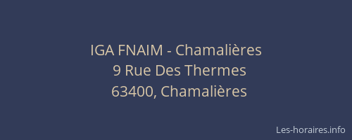 IGA FNAIM - Chamali&egrave;res