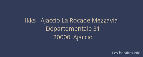 Ikks - Ajaccio La Rocade Mezzavia