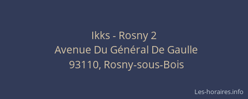 Ikks - Rosny 2