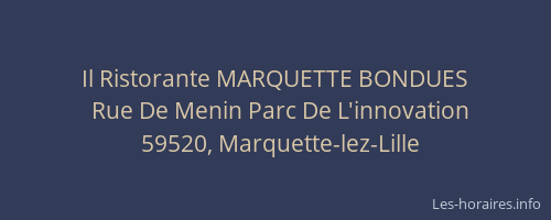 Il Ristorante MARQUETTE BONDUES