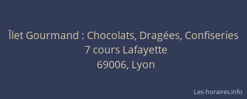 Îlet Gourmand : Chocolats, Dragées, Confiseries