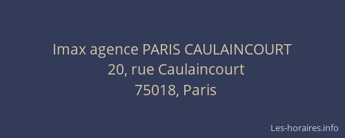 Imax agence PARIS CAULAINCOURT