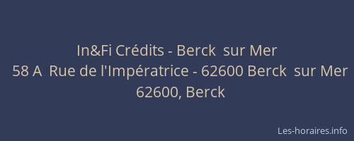 In&Fi Crédits - Berck  sur Mer