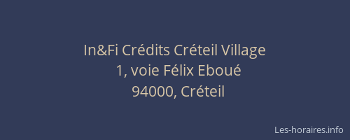 In&Fi Crédits Créteil Village