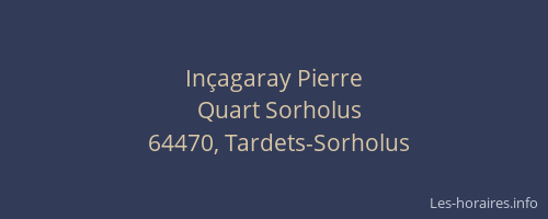 In&ccedil;agaray Pierre