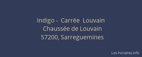 Indigo -  Carr&eacute;e  Louvain