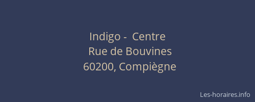 Indigo -  Centre